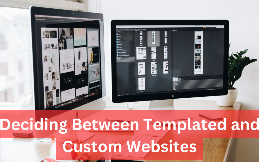 Deciding Between Templated And Custom Websites