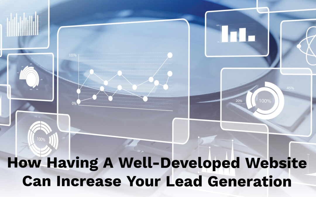 How Having A Well-Developed Website Can Increase Your Lead Generation