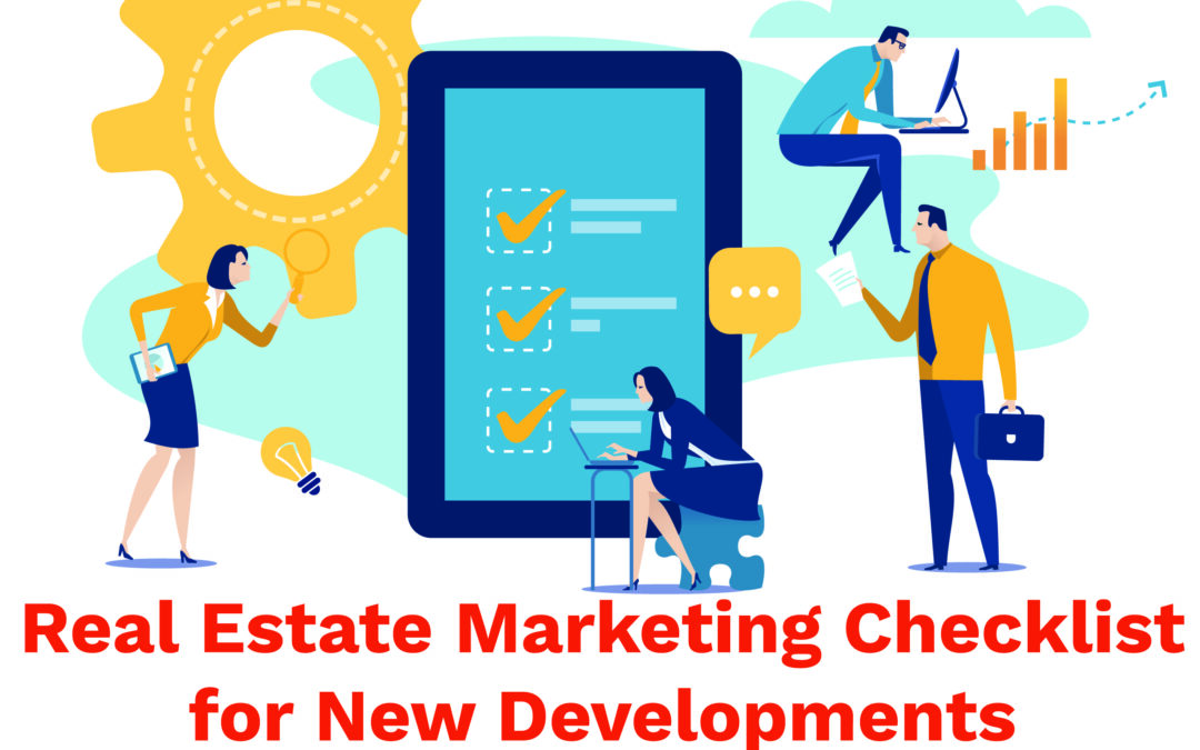 Real Estate Marketing Checklist for New Developments