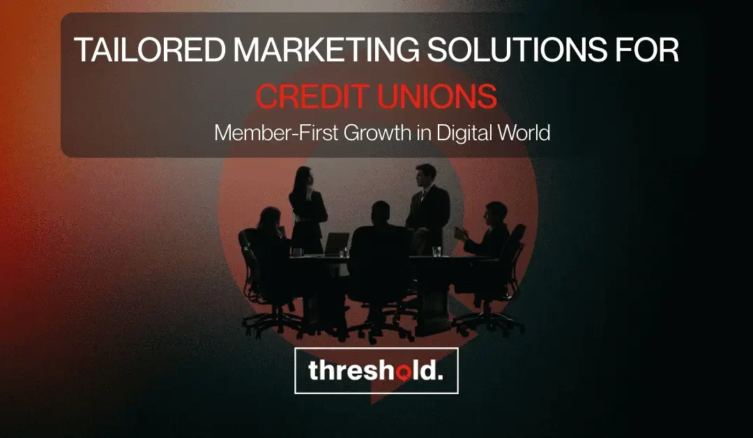Tailored Marketing Solutions for Credit Unions