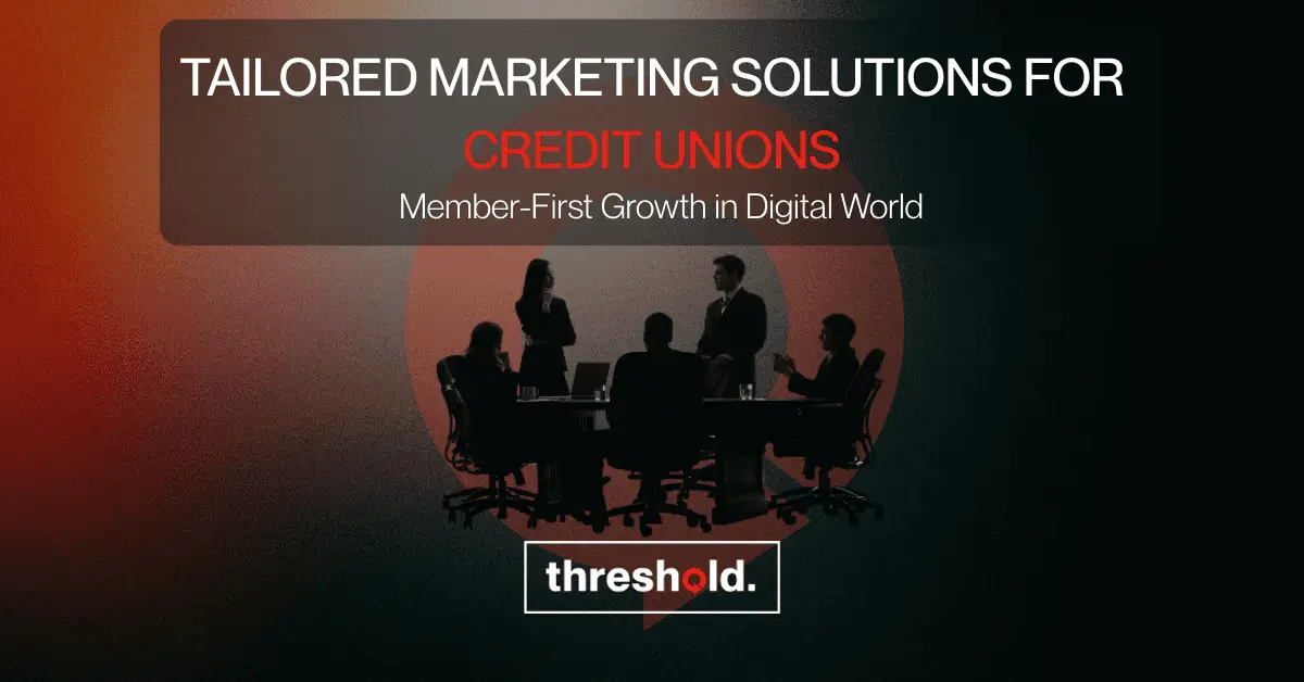 TAILORED MARKETING SOLUTIONS FOR CREDIT UNIONS